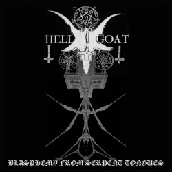 Hellgoat (US) "Blasphemy from Serpent Tongues" LP