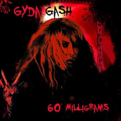 Gyda Gash (US) "60 milligrams" EP
