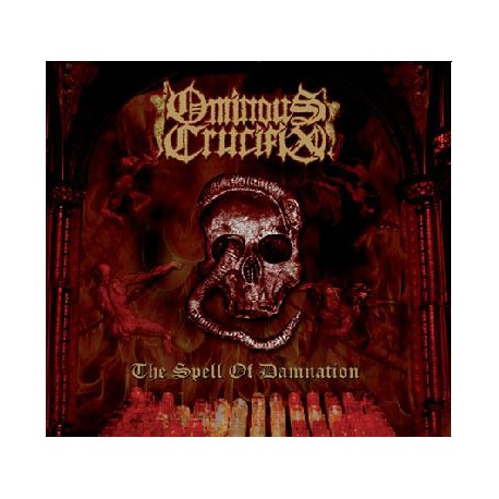 Ominous Crucifix (Mex.) "The spell of damnation" Digi CD
