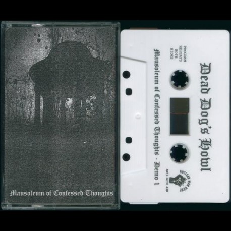 Dead Dog’s Howl (Int.) "Mausoleum of Confessed Thoughts" Tape