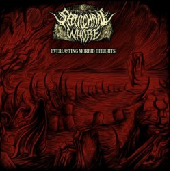 Sepulchral Whore (Bra.) "Everlasting Morbid Delights" LP
