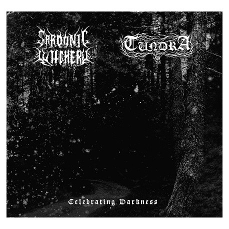 Tundra / Sardonic Witchery (Ita./Por.) "Celebrating Darkness" Split EP