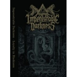 Impenetrable Darkness (Gre.) "Loyalty in Blackness" Tape