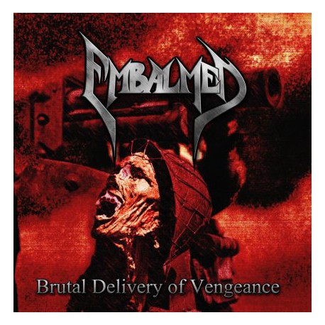 Embalmed (US) "Brutal delivery of vengeance" CD