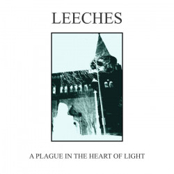 Leeches (Gre.) "A Plague in the Heart of Light" MCD