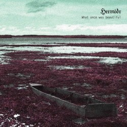 Hermodr (Swe.) "What Once Was Beautiful" Digipak CD