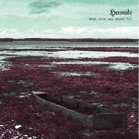 Hermodr (Swe.) "What Once Was Beautiful" Digipak CD