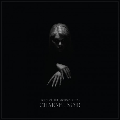 Light Of The Morning Star (UK) "Charnel Noir" Digipak CD