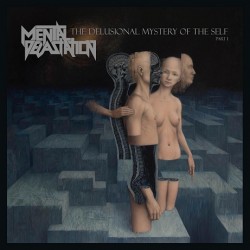 Mental Devastation (Chl) "The Delusional Mystery of the Self Part I" CD