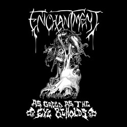 Enchantment (UK) "As Greed as the Eye Beholds" MLP