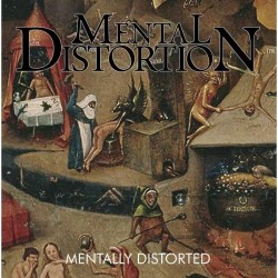 Mental Distortion (Arg.) "Mentally Distorted" LP