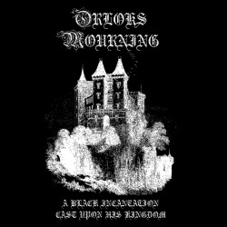 Orlok's Mourning "A Black Incantation Cast Upon His Kingdom" Tape