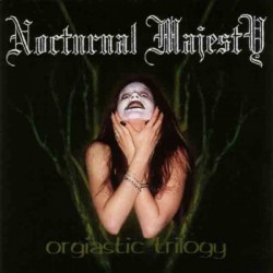 Nocturnal Majesty (Ita.) "Orgiastic Trilogy" CD