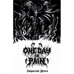 One Day in Pain (Swe.) "Imperial Fires" Tape