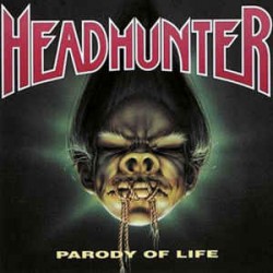 Headhunter (Ger.) "Parody of Life" CD