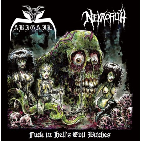 Abigail / Nekrofilth (Jap./US) "Fuck In Hell's Evil Bitches" Split CD