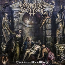 Morbid Sacrifice (Ita.) "Ceremonial Blood Worship" CD