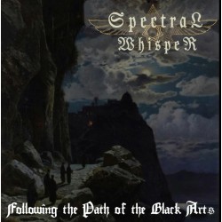 Spectral Whisper (Ger.) "Following the Path of the Black Arts" CD