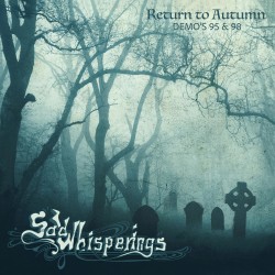 Sad Whisperings (NL) "Return To Autumn, demos 95 & 98" CD