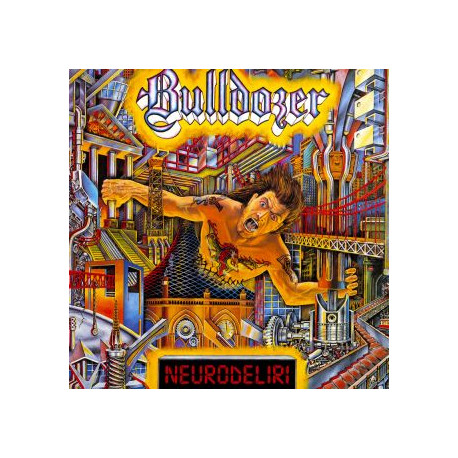 Bulldozer (Ita.) "Neurodeliri" LP