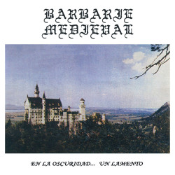 Barbarie Medieval (Col.) "En la oscuridad... un lamento/La barbarie continúa.." CD