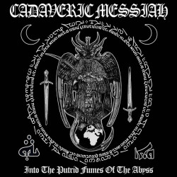 Cadaveric Messiah (Col.) "Into the Putrid Fumes of the Abyss" EP