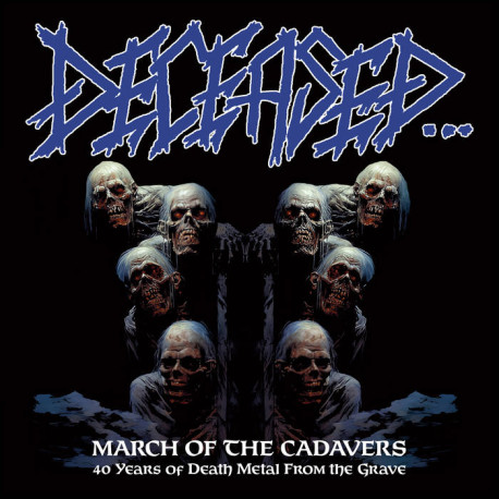 Deceased (US) "March of the Cadavers: 40 Years of Death Metal from the Grave" D-CD