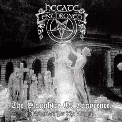 Hecate Enthroned (UK) "The Slaughter Of Innocence, A Requiem For The Mighty" Digipak CD
