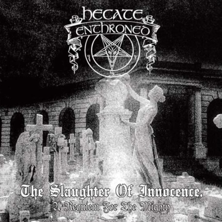 Hecate Enthroned (UK) "The Slaughter Of Innocence, A Requiem For The Mighty" Digipak CD