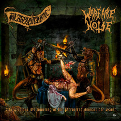 Warfare Noise / Blasphemaniac (Par/Bra) "The Profane Deflowering of the Perverted Immaculate Saint" Split EP