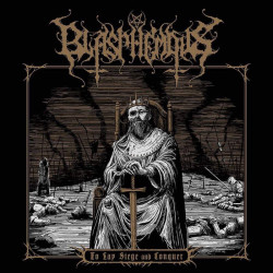 Blasphemous (US) "To Lay Siege and Conquer" CD