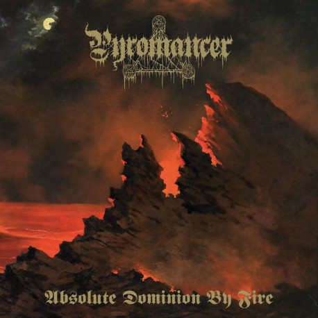 Pyromancer (US) "Absolute Dominion by Fire" CD