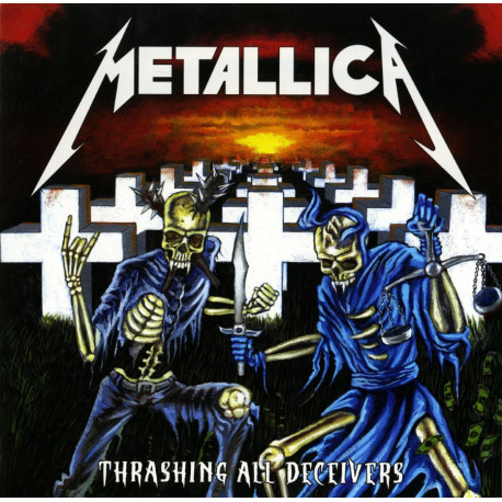 Metallica (US) "Thrashing all deceivers" DLP