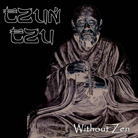 Tzun Tzu (OZ) "Without Zen" EP