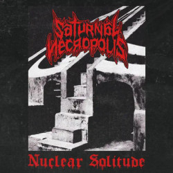Saturnal Necropolis (Col) "Nuclear Solitude" MCD