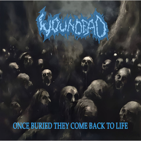 Woundead (Ita) "Once Buried They Come Back to Life" CD