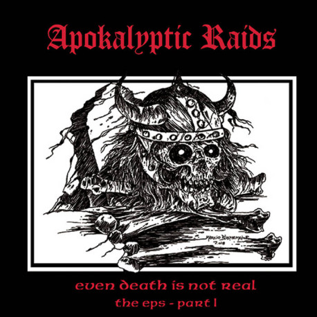 Apokalyptic Raids (Bra) "Even Death Is Not Real the EPs - Part I" Special Packing CD