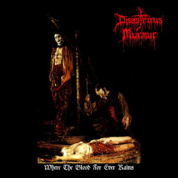 Disastrous Murmur (Aut) "Where The Blood For Ever Rains" MLP