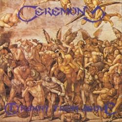 Ceremony (NL) "Tyranny from Above + Bonus" CD