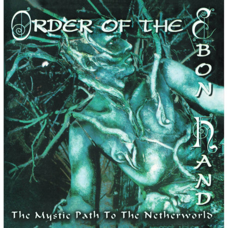 Order Of The Ebon Hand (Gre) "The Mystic Path To The Netherworld" CD