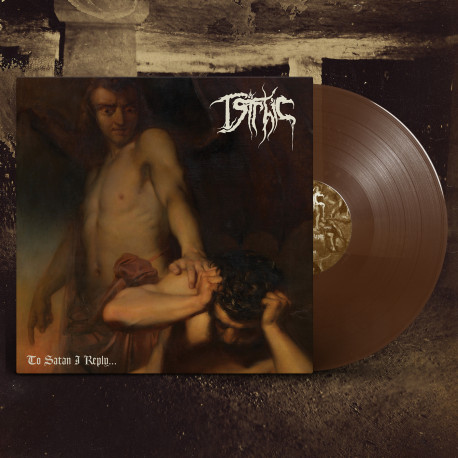 Tsirhic (US) "To Satan I Reply..." MLP (Brown)