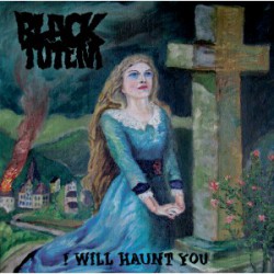 Black Totem (Fin.) "I will haunt you" EP