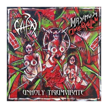 Maximum Oversatan / Cain (US) "Unholy Triumvirate" Split EP