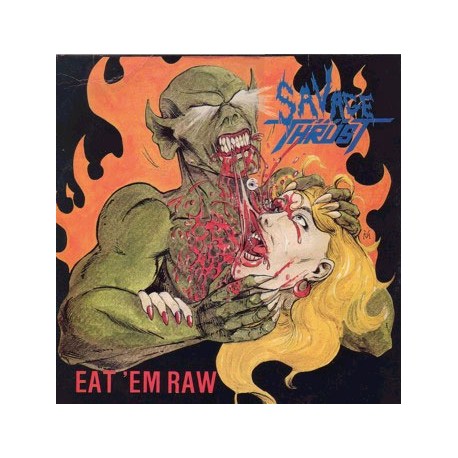 Savage Thrust (US) "Eat 'Em Raw" CD 