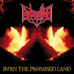 Rebaelliun (Bra.) "Burn the Promised Land" CD