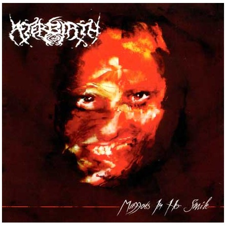 Afterbirth (US) "Maggots in Her Smile" MCD