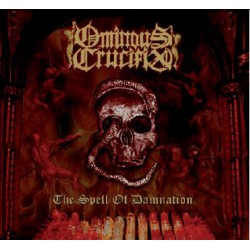 Ominous Crucifix (Mex.) "The spell of damnation" LP