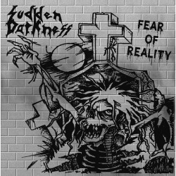 Sudden Darkness (Ger.) "Fear of Reality" LP