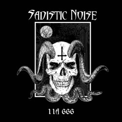 Sadistic Noise (Gre.) "11A 666" Gatefold DLP